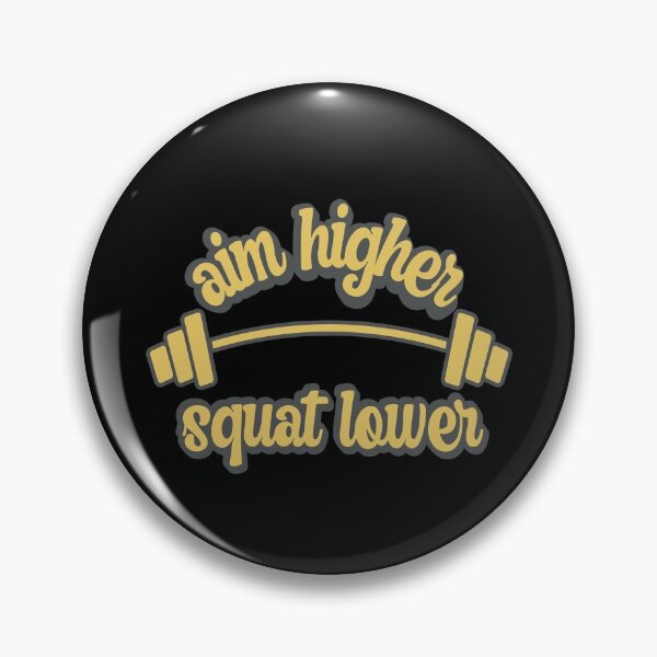 Item preview, Aim higher squat lower designed and sold by FurioInc.