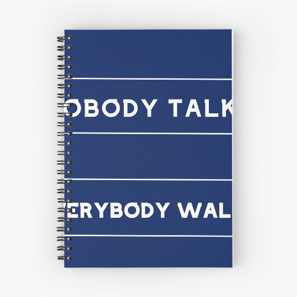 Item preview, Nobody Talks, Everybody Walks designed and sold by Option5.