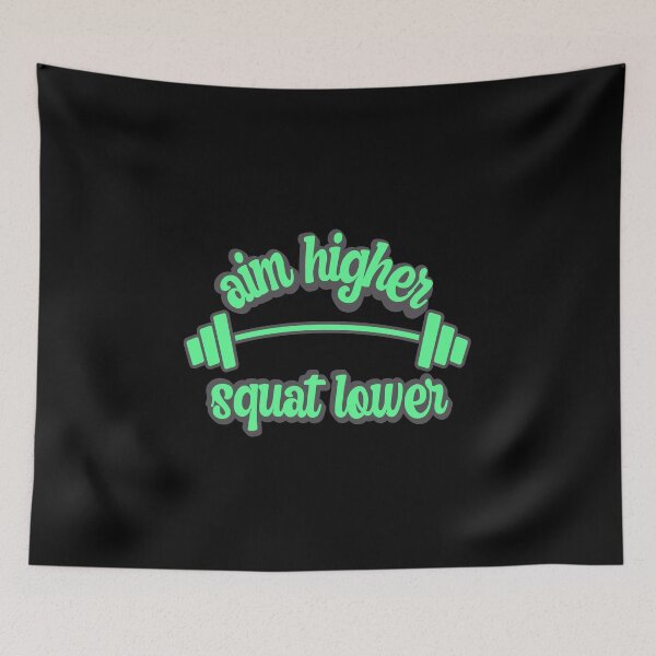 Item preview, Aim higher squat lower designed and sold by FurioInc.