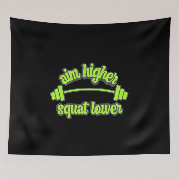 Item preview, Aim higher squat lower designed and sold by FurioInc.