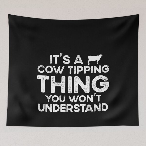 Item preview, It's a Cow Tipping Thing You Won't understand designed and sold by Mriganka Gogoi.