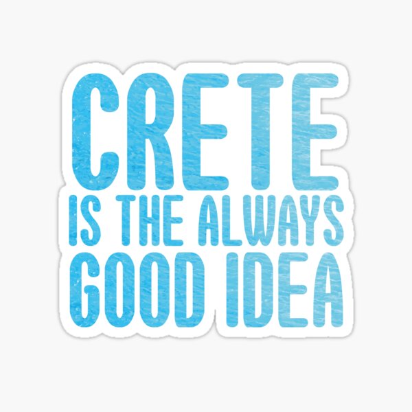 Item preview, Crete is the always good idea designed and sold by JakubkoJunak.