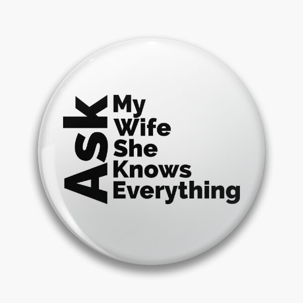 Item preview, Ask my wife she knows everything- Funny husband designed and sold by MNSDesignHub.