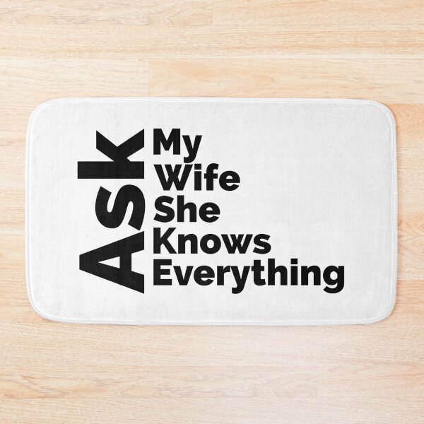 Item preview, Ask my wife she knows everything- Funny husband designed and sold by MNSDesignHub.