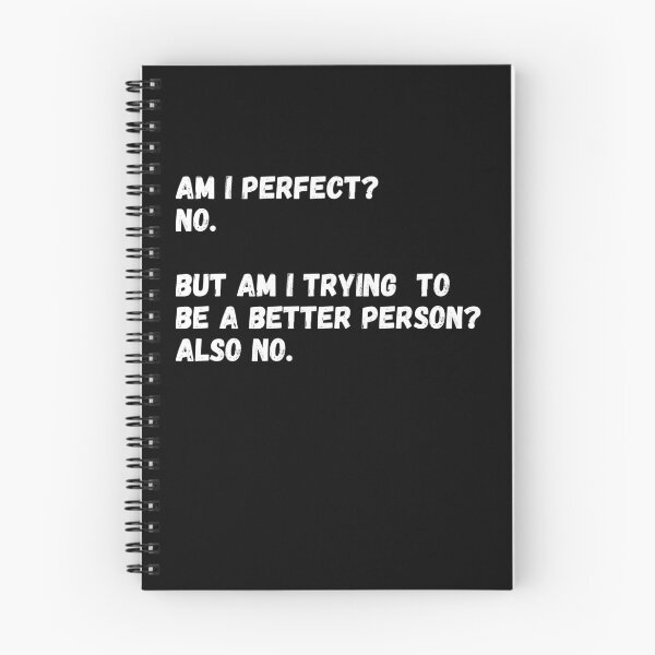 Item preview, Am I Perfect? No But Am I Trying To Be A Better Person? Also No designed and sold by Avishy.