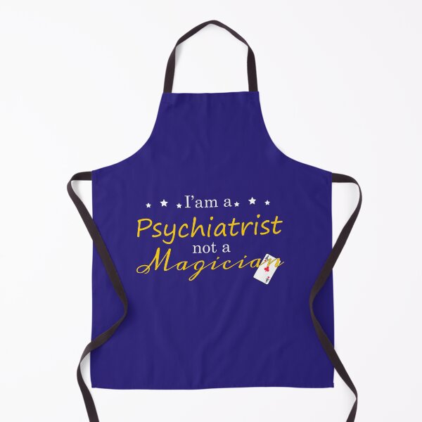 Item preview, I'am A Psychiatrist Not A Magician designed and sold by YSNbr.