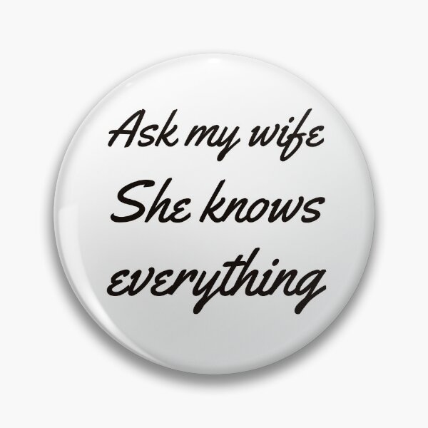 Item preview, Ask my wife she knows everything- Funny husband designed and sold by MNSDesignHub.