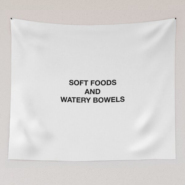 Item preview, SOFT FOODS AND WATERY BOWELS designed and sold by SprayandPray69.