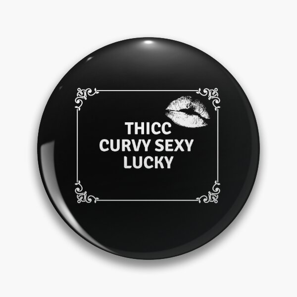 Item preview, Thicc Curvy Sexy Lucky 10 designed and sold by SweetEnjoyable.