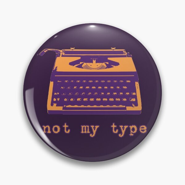 Item preview, Not My Type designed and sold by OutOfNowhere.