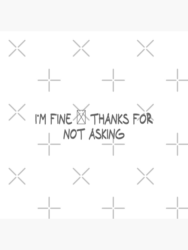 I'm Fine, Thanks For Asking | Poster