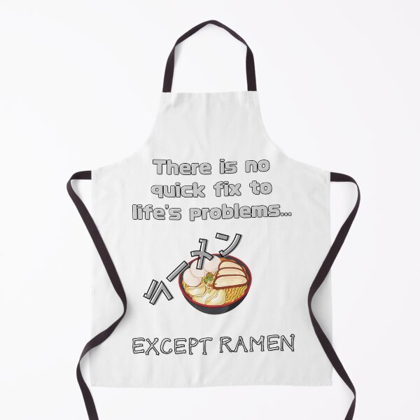 Item preview, There Is No Quick Fix To Life's Problems - Except Ramen designed and sold by Kahume.
