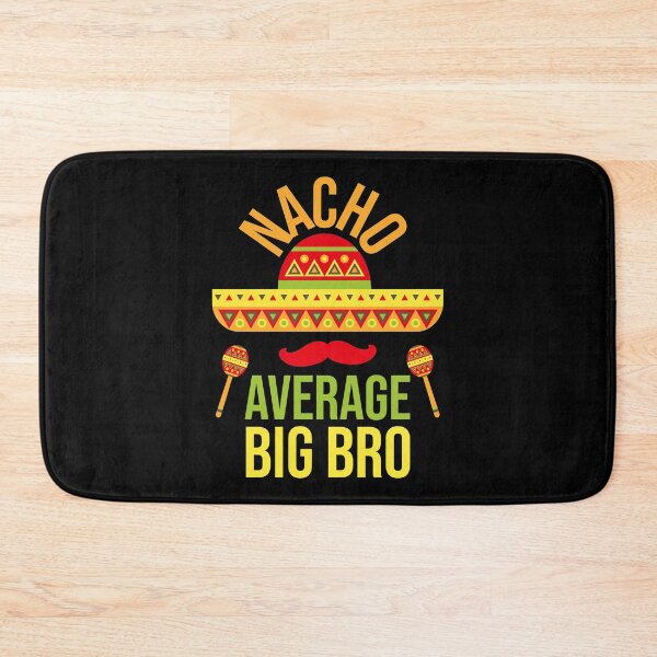 Item preview, Nacho Average Big Bro designed and sold by CreativaArt-.