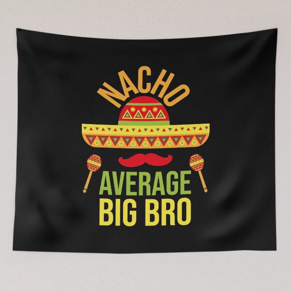 Item preview, Nacho Average Big Bro designed and sold by CreativaArt-.