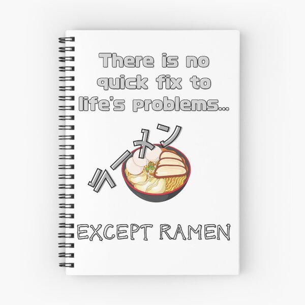 Item preview, There Is No Quick Fix To Life's Problems - Except Ramen designed and sold by Kahume.