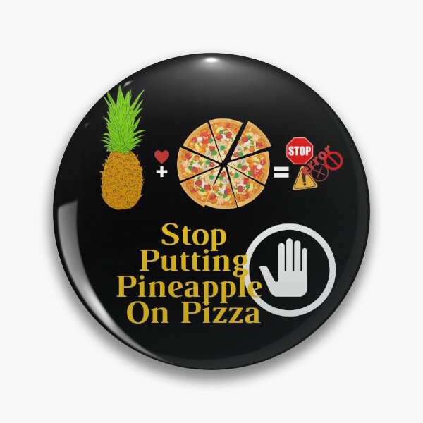 Item preview, Stop Putting Pineapple  On Pizza designed and sold by Bellysa.