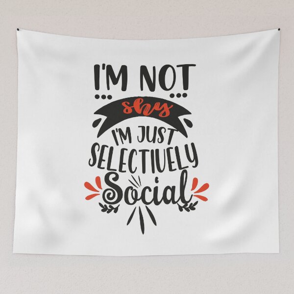 Item preview, I'm Not Shy I'm Just Selectively Social-Bit Shy Garbage Show Love-Typography Perfect Holiday Present designed and sold by Rassitni.