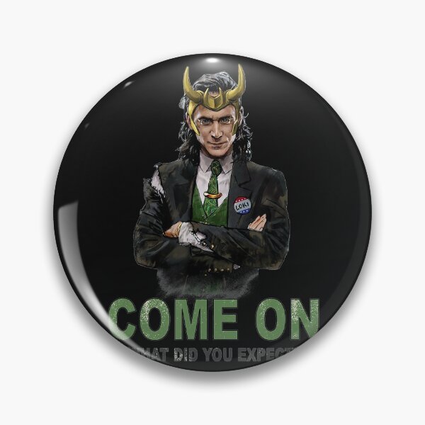Item preview, Loki President Loki Come On What Did You Expect designed and sold by JoseDuarte.