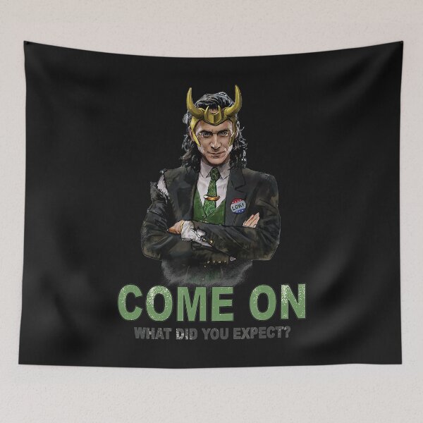 Item preview, Loki President Loki Come On What Did You Expect designed and sold by JoseDuarte.