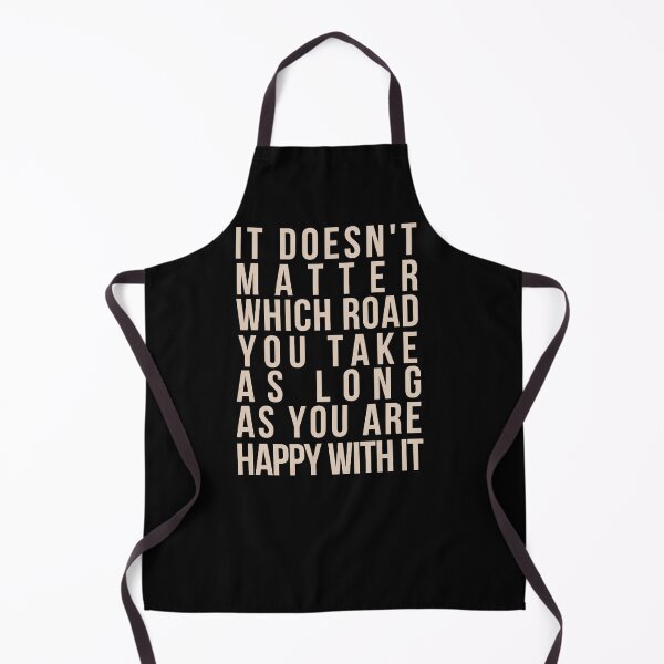 Item preview, Words are Powerful-It Doesn't Matter Which Road You Take As Long As You Are Happy With It designed and sold by DiensDesign.