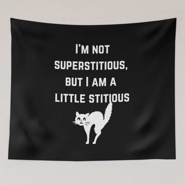 Item preview, I'm Not Superstitious, But I Am A Little Stitious designed and sold by Teepocalypse.