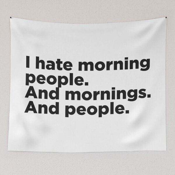Item preview, I Hate Morning People. designed and sold by Memefy.