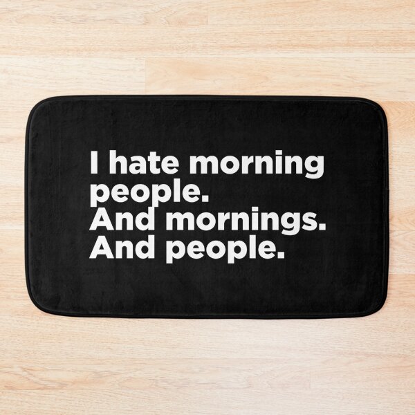 Item preview, I Hate Morning People. 2 designed and sold by Memefy.