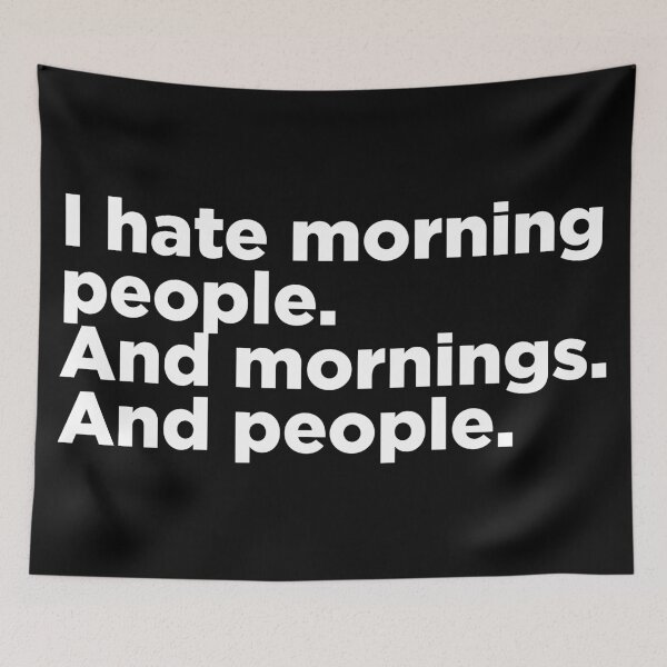 Item preview, I Hate Morning People. 2 designed and sold by Memefy.