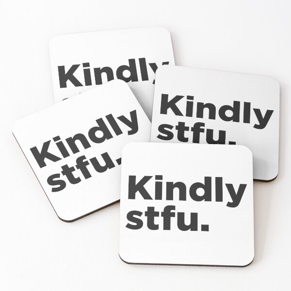 Item preview, Kindly STFU. designed and sold by Memefy.