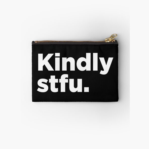 Item preview, Kindly STFU 2 designed and sold by Memefy.