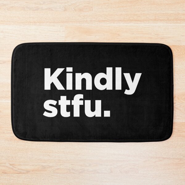 Item preview, Kindly STFU 2 designed and sold by Memefy.