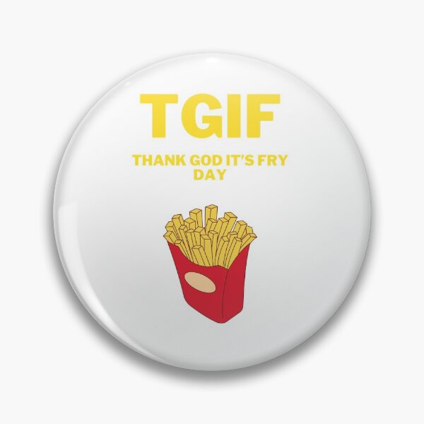 Item preview, TGIF Thank God it's Fry day designed and sold by 2Cheesy4U.