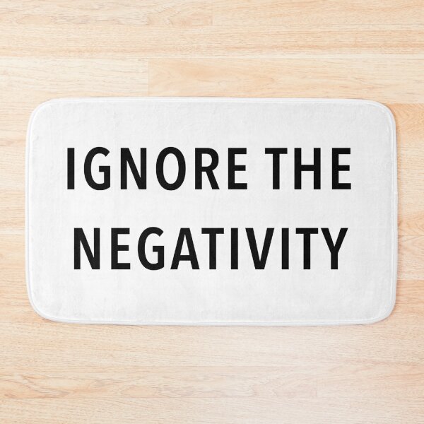 Item preview, Ignore the negativity motivation quote designed and sold by PG Illustration.