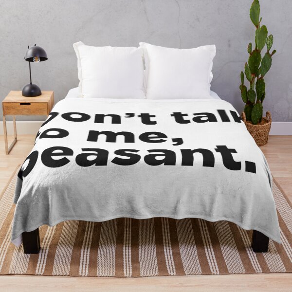 Item preview, Don't Talk To Me, Peasant. designed and sold by Memefy.