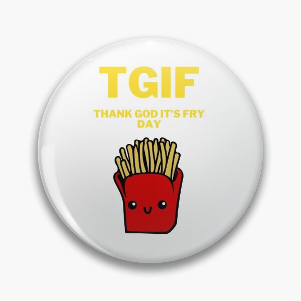 Item preview, TGIF Thank God it's Fry day designed and sold by 2Cheesy4U.