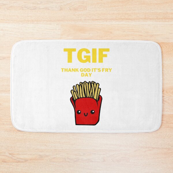 Item preview, TGIF Thank God it's Fry day designed and sold by 2Cheesy4U.