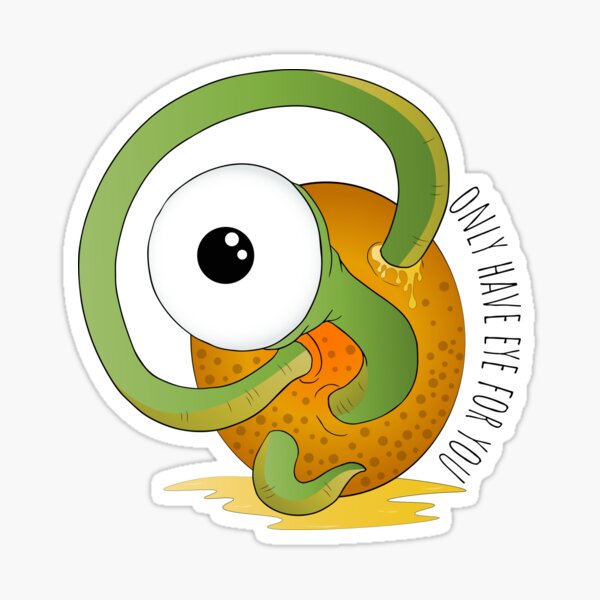 Only Have Eye for You Sticker