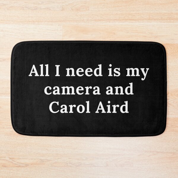 Item preview, All I need is my camera and Carol Aird designed and sold by drymartini52.