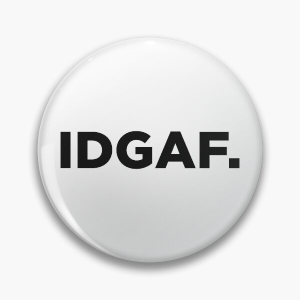 Item preview, IDGAF. designed and sold by Memefy.