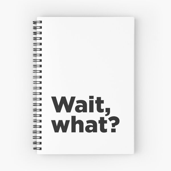 Item preview, Wait, What? designed and sold by Memefy.