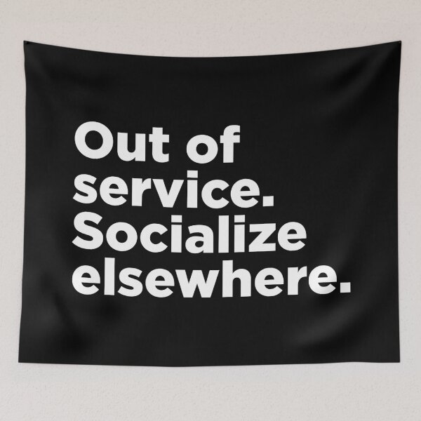 Item preview, Out Of Service. Socialize Elsewhere. 2 designed and sold by Memefy.