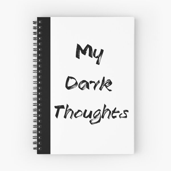 Item preview, My Dark Thoughts designed and sold by IconicFinds.