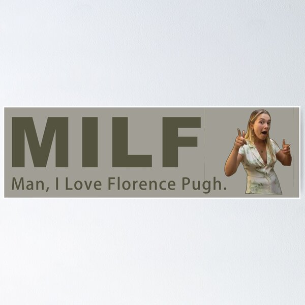 Item preview, MILF, Man I love Florence Pugh designed and sold by mountainrangex.
