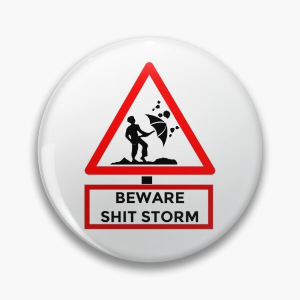 Item preview, Beware Shit Storm coming your way, Road Sign  designed and sold by enigma3a.