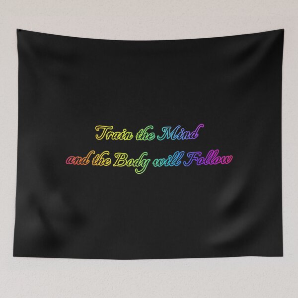 Item preview, Train the Mind and the Body will Follow - rainbow designed and sold by KATKattalestv.