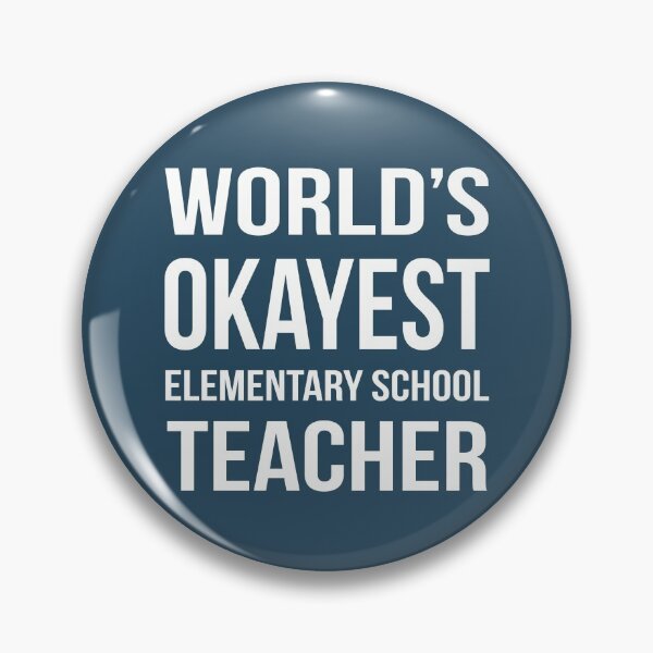 Item preview, Worlds Okayest Elementary School Teacher designed and sold by CeciLop.