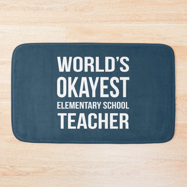 Item preview, Worlds Okayest Elementary School Teacher designed and sold by CeciLop.