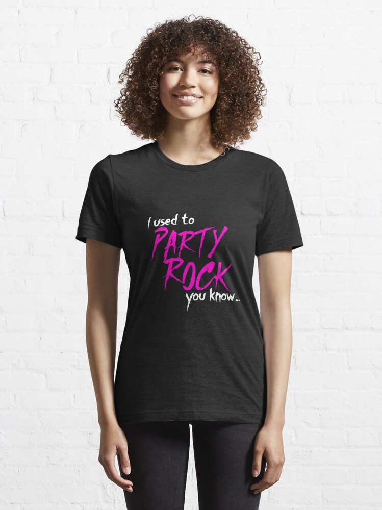 I used to party rock you know (music)