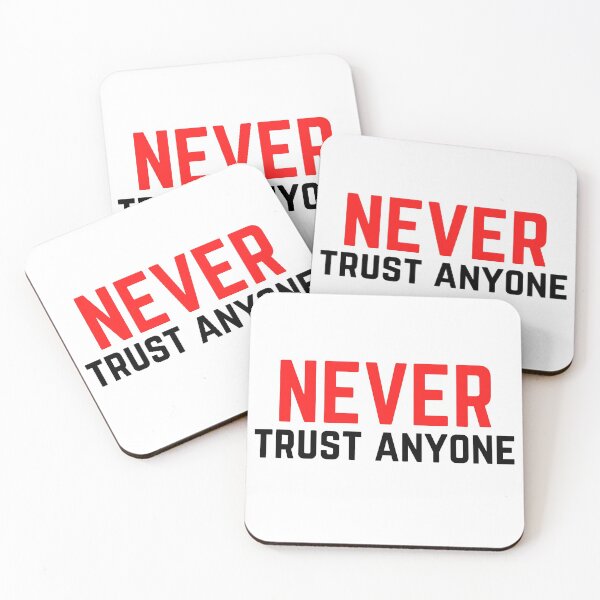 Item preview, Never Trust Anyone designed and sold by Harvey Bell.