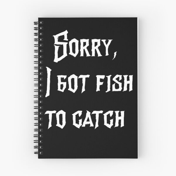 Item preview, Sorry I Got Fish To Catch  designed and sold by Baboki.